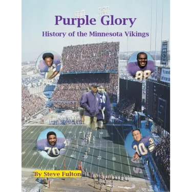 Purple Glory-History of the Minnesota Vikings