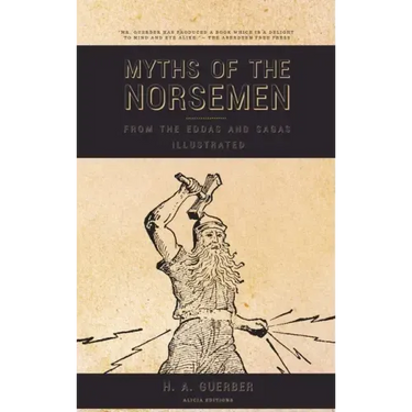 Myths of the Norsemen: From the Eddas and Sagas (Illustrated)