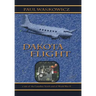Dakota Flight: A Tale of the Canadian North and of World War II