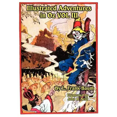 Illustrated Adventures in Oz Vol III: The Patchwork Girl of Oz, Tik Tok of Oz, and the Scarecrow of Oz
