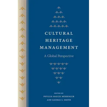 Cultural Heritage Management: A Global Perspective