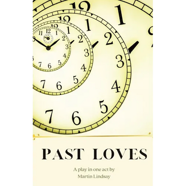 Past Loves: A Play in One Act