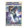 Comic Book Christianity: Where Christ's Book Meets Comic Books