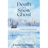 Death of a Snow Ghost: A Cabin by the Lake Mystery