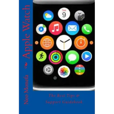 Apple Watch: The Best Tips & Support Guidebook