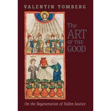 The Art of the Good: On the Regeneration of Fallen Justice