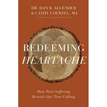 Redeeming Heartache: How Past Suffering Reveals Our True Calling