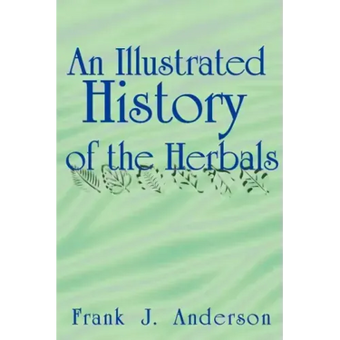 An Illustrated History of the Herbals