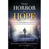 From Horror to Hope: Inspiring Stories of Project Rescue and a Global Movement to Bring Freedom to Survivors of Sexual Exploitation