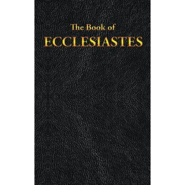 Ecclesiastes: The Book of