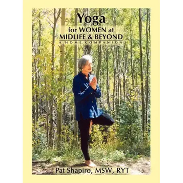Yoga for Women at Midlife and Beyond: A Home Companion