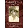 Moonshine Days: The Century Old Story of Robert Lee Swindell