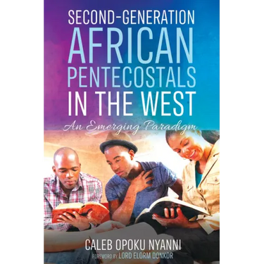 Second-Generation African Pentecostals in the West