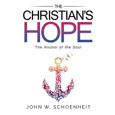 The Christian's Hope - The Anchor of the Soul