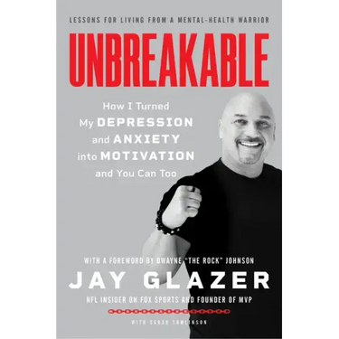 Unbreakable: How I Turned My Depression and Anxiety Into Motivation and You Can Too