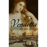 Vendetta: A Story of Love & Revenge Set in Venice