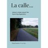 La calle...: (short crime novel for learning Spanish.)