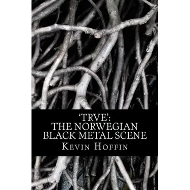 'trve': The Norwegian Black Metal Scene: A Subcultural Study of Transgression through Music