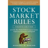 Stock Market Rules: The 50 Most Widely Held Investment Axioms Explained, Examined, and Exposed, Fourth Edition