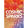 Cosmic Sparks: Igniting A Re-Enchantment with the Sacred