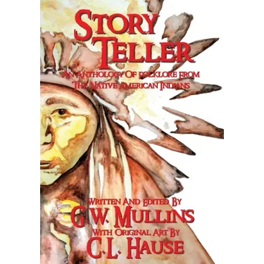 Story Teller An Anthology Of Folklore From The Native American Indians