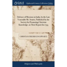 Defence of Missions in India, by the Late Venerable Mr. Swartz, Published by the Society for Promoting Christian Knowledge, in Their Report for 1795
