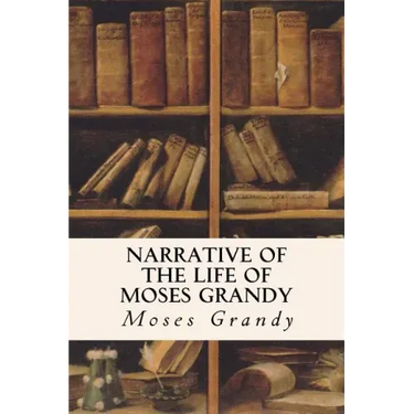Narrative of the Life of Moses Grandy