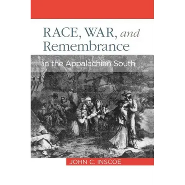 Race, War, and Remembrance in the Appalachian South