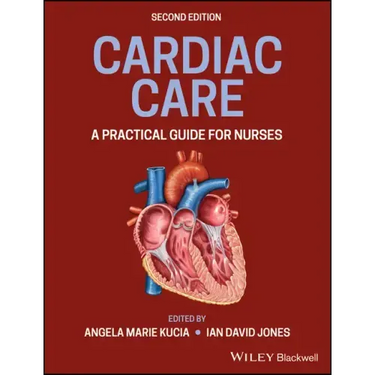 Cardiac Care: A Practical Guide for Nurses