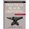 Practical Blacksmithing: The Original Classic in One Volume - Over 1,000 Illustrations