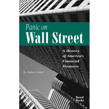 Panic on Wall Street: A History of America's Financial Disasters