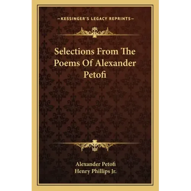 Selections from the Poems of Alexander Petofi