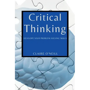 Critical Thinking for Beginners: Develope Your Problem-Solving Skills