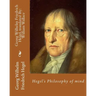 Hegel's Philosophy of mind. By: Georg Wilhelm Friedrich Hegel, translated By: William Wallace (11 May 1844 - 18 February 1897): William Wallace (11 Ma