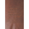Handbook for Shoe and Leather Processing - Leathers, Tanning, Fatliquoring, Finishing, Oiling, Waterproofing, Spotting, Dyeing, Cleaning, Polishing, R