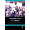 Student Clashes on Campus: A Leadership Guide to Free Speech