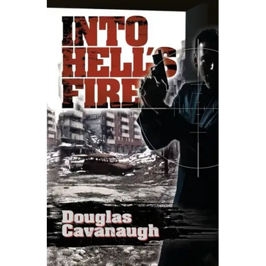 Into Hell's Fire: A Deadly Game Played In The World's Most Dangeous City - Sarajevo