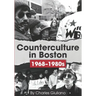 Counterculture in Boston 1968-1980s