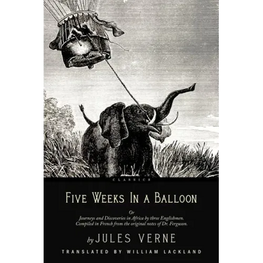 Five Weeks In a Balloon: With Illustrations