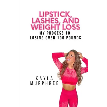 Lipstick, Lashes, and Weight Loss: My process to losing over 100 pounds