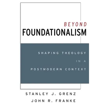 Beyond Foundationalism