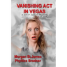 Vanishing Act in Vegas: A Silver Sisters Mystery