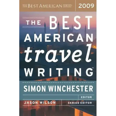 The Best American Travel Writing 2009