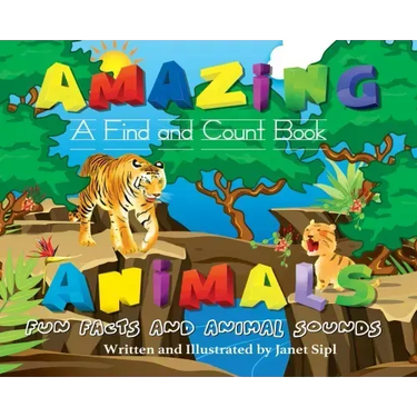 Amazing Animals, Fun Facts and Animal Sounds: A Find and Count Book