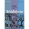 The Ticket to Freedom: The NAACP and the Struggle for Black Political Integration