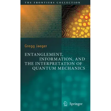 Entanglement, Information, and the Interpretation of Quantum Mechanics
