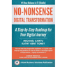 No-Nonsense Digital Transformation: A Step-By-Step Roadmap For Your Digital Journey