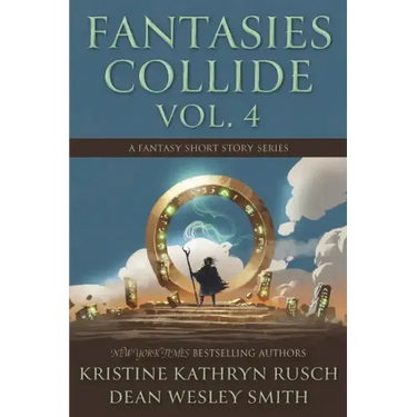 Fantasies Collide, Vol. 4: A Fantasy Short Story Series