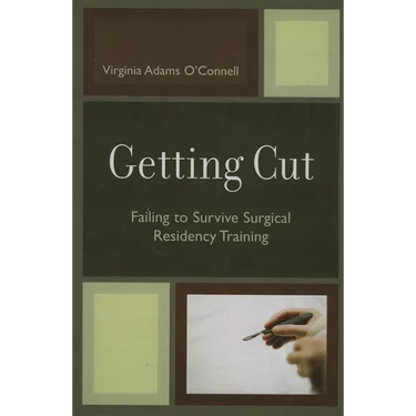 Getting Cut: Failing to Survive Surgical Residency Training