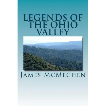 Legends of the Ohio Valley: Thrilling Incidents of Indian Warfare